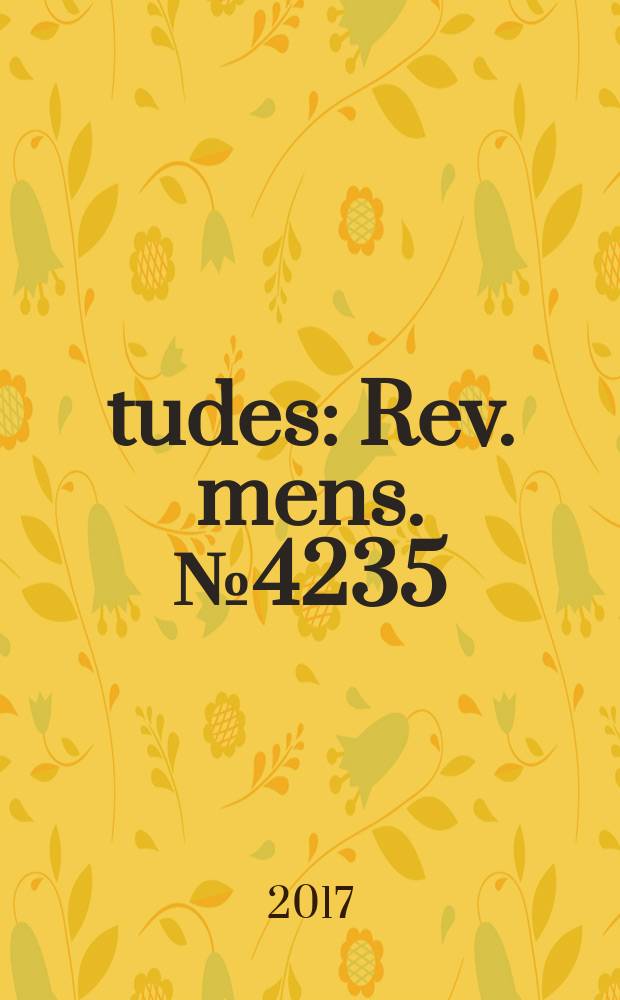 Études : Rev. mens. № 4235