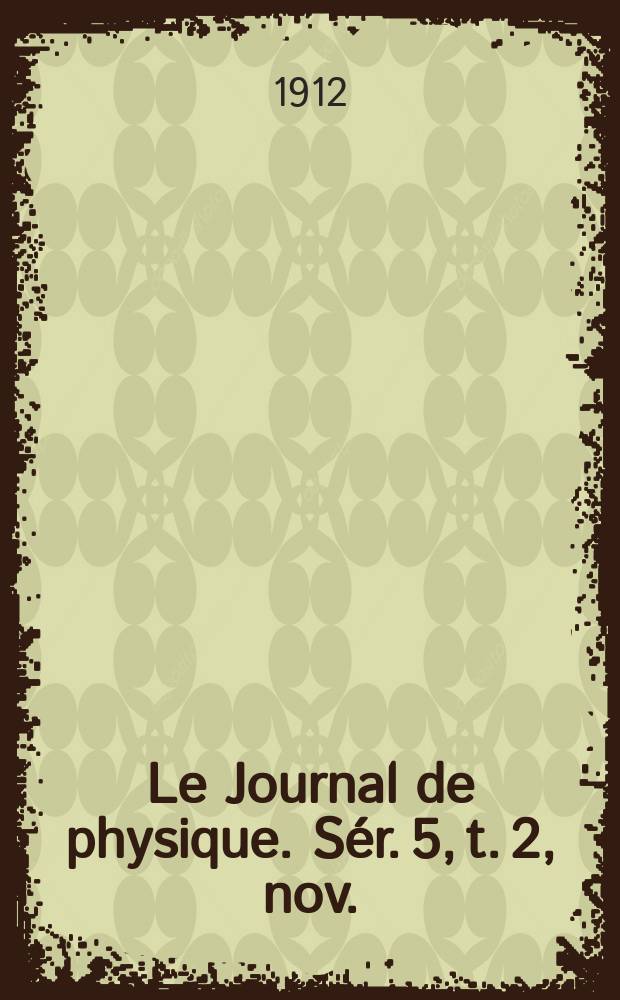 Le Journal de physique. Sér. 5, t. 2, nov.