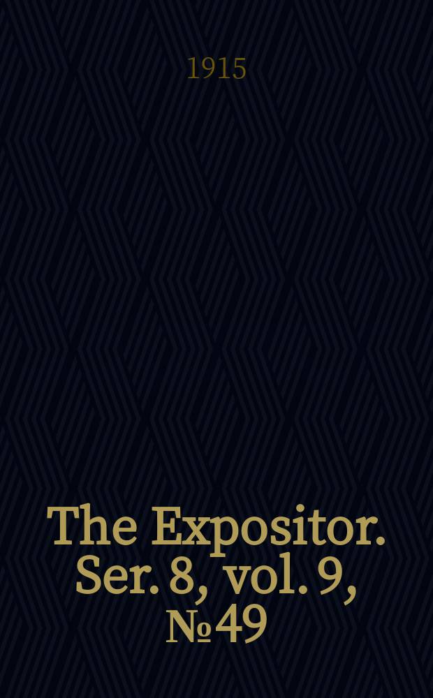 The Expositor. Ser. 8, vol. 9, № 49