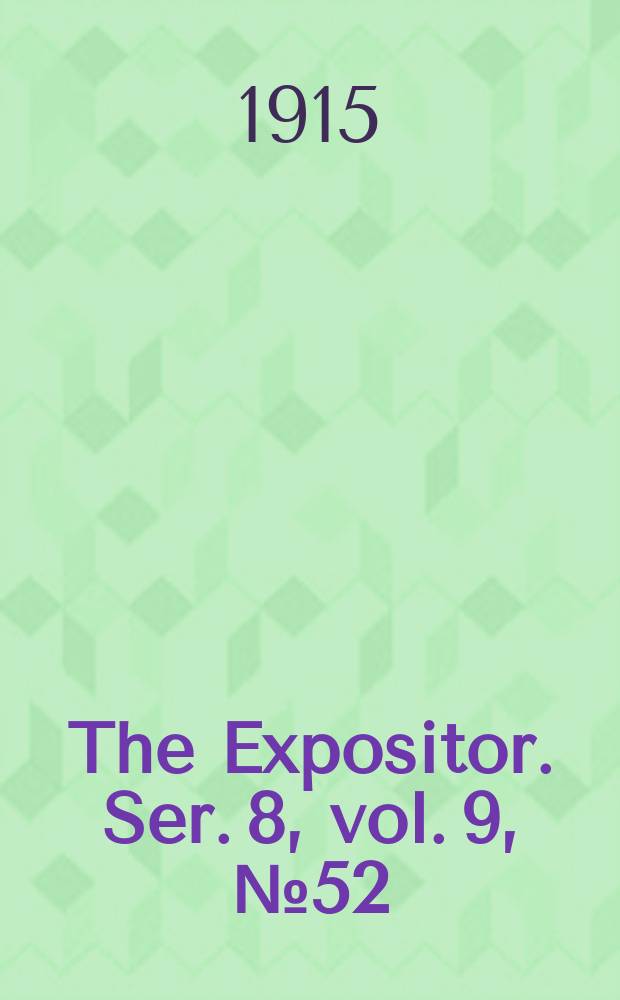 The Expositor. Ser. 8, vol. 9, № 52
