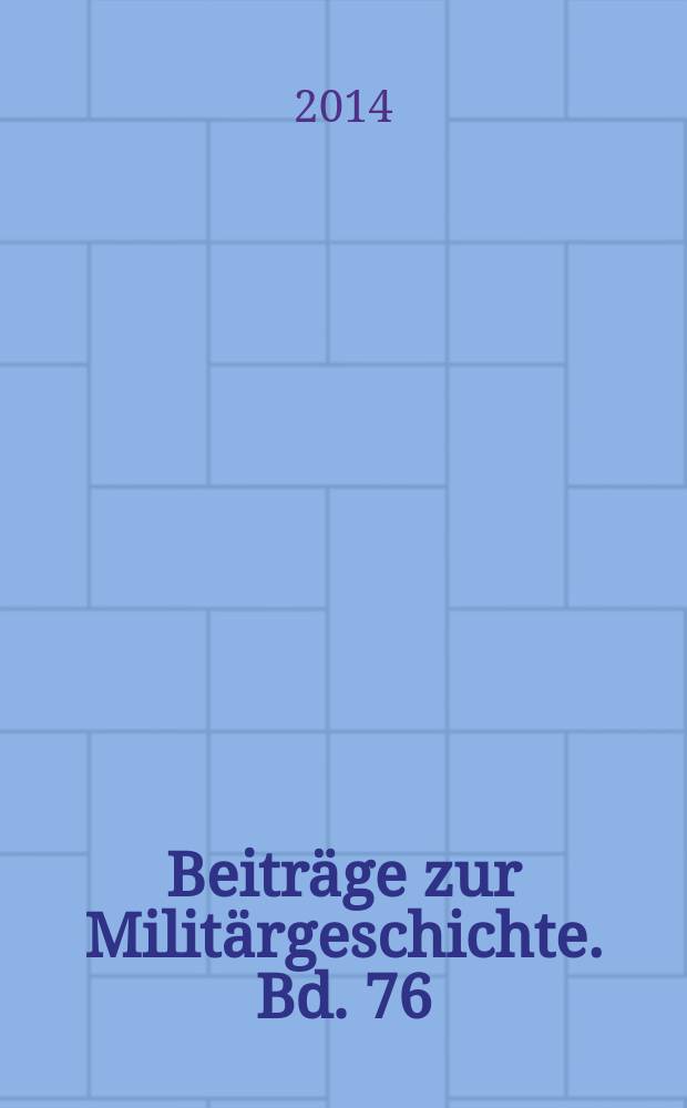 Beiträge zur Militärgeschichte. Bd. 76 : Soldaten im Nachkrieg = Солдаты в послевоенное [время]