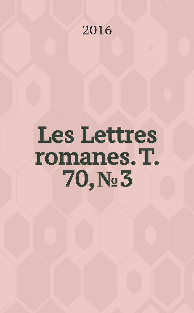 Les Lettres romanes. T. 70, № 3/4 : Paris baroque = Париж в стиле барокко