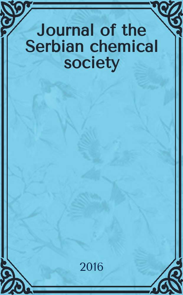 Journal of the Serbian chemical society : Formerly Glasnik Hemijskog društva Beograd (Bulletin de la Société chimique Beograd). Vol. 81, № 10