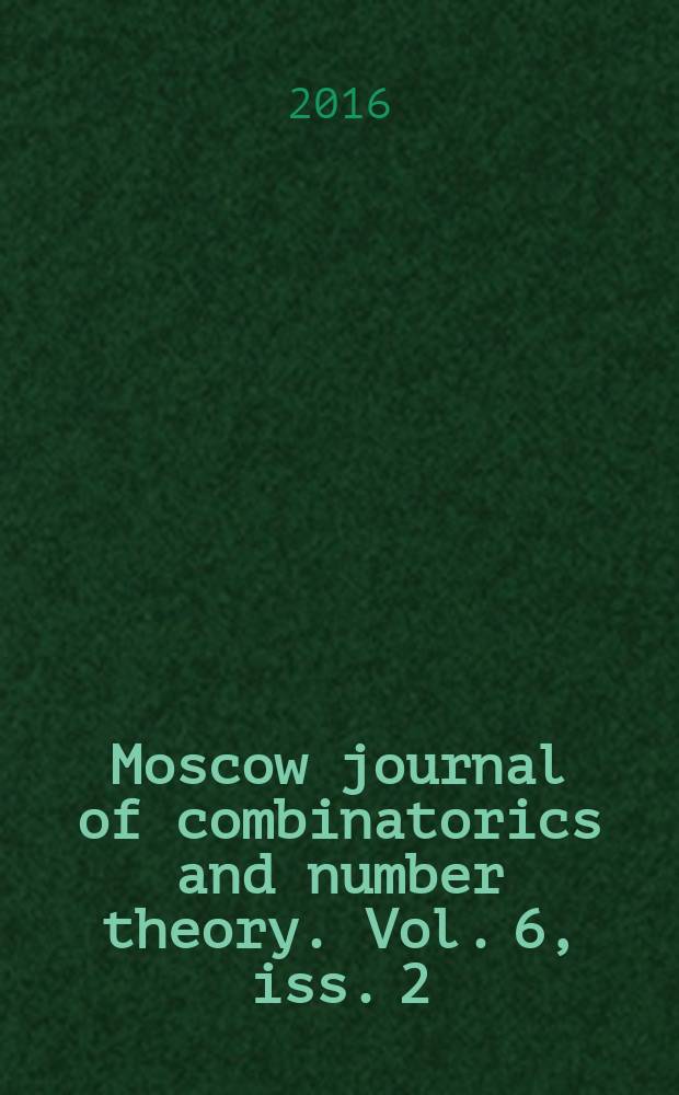 Moscow journal of combinatorics and number theory. Vol. 6, iss. 2/3
