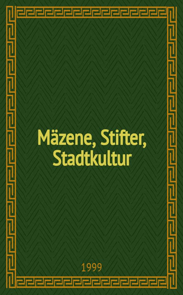 Mäzene, Stifter, Stadtkultur : Schriften der Frankfurter Bürger-Stiftung. Bd. 2 : Goethe und die Frauen = Гёте и женщины