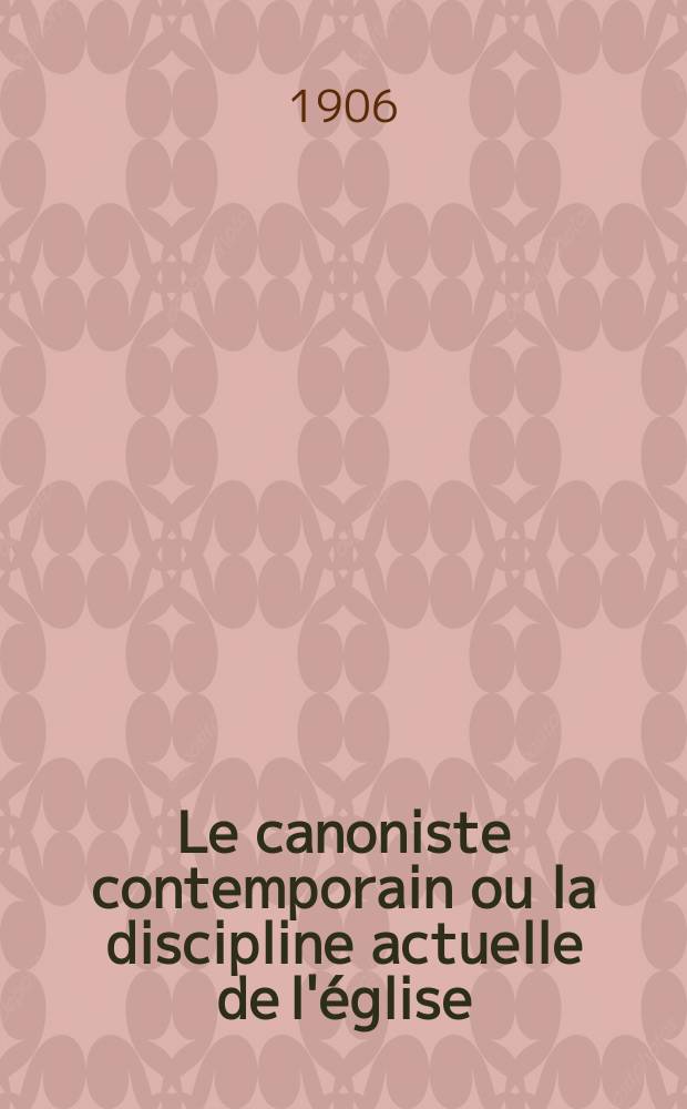 Le canoniste contemporain ou la discipline actuelle de l'église : bulletin mensuel de consultations canoniques et théologiques et de documents émanant du Saint-Siège. A. 29 1906, livr. 345/346