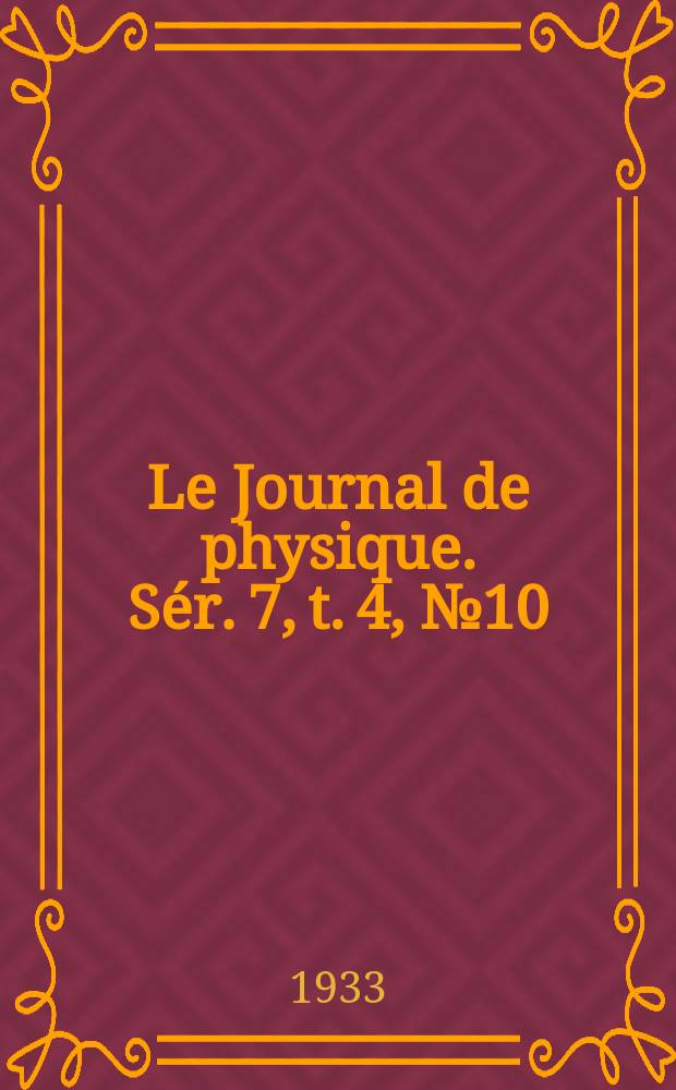Le Journal de physique. Sér. 7, t. 4, № 10
