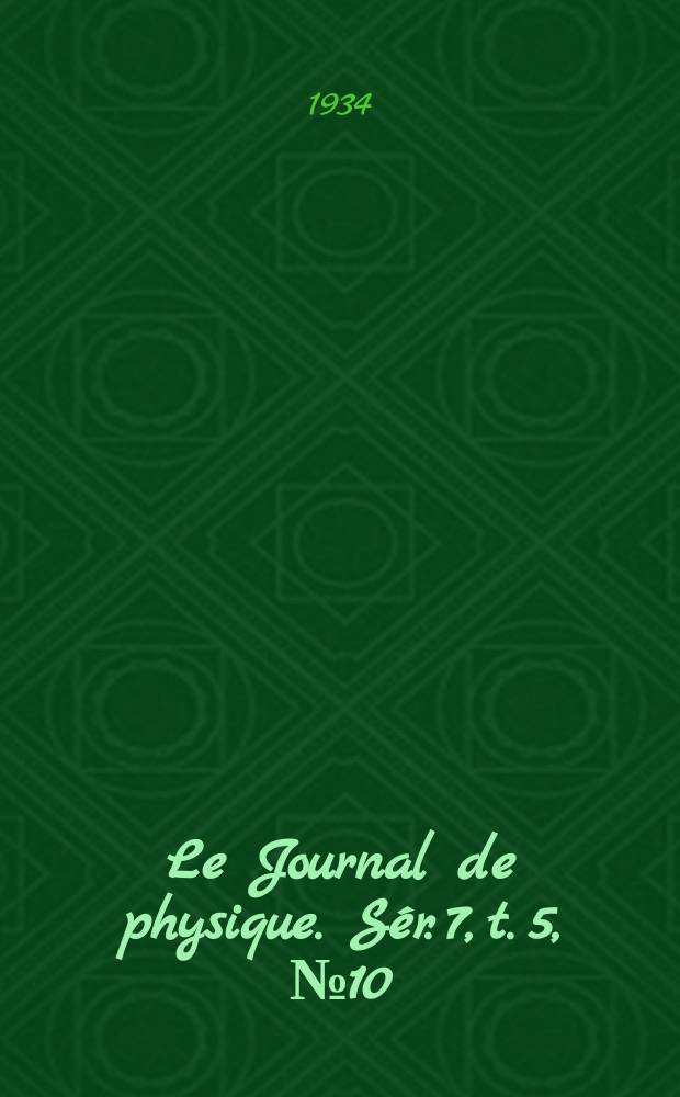 Le Journal de physique. Sér. 7, t. 5, № 10