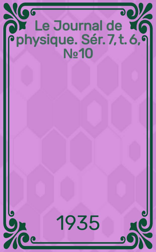 Le Journal de physique. Sér. 7, t. 6, № 10