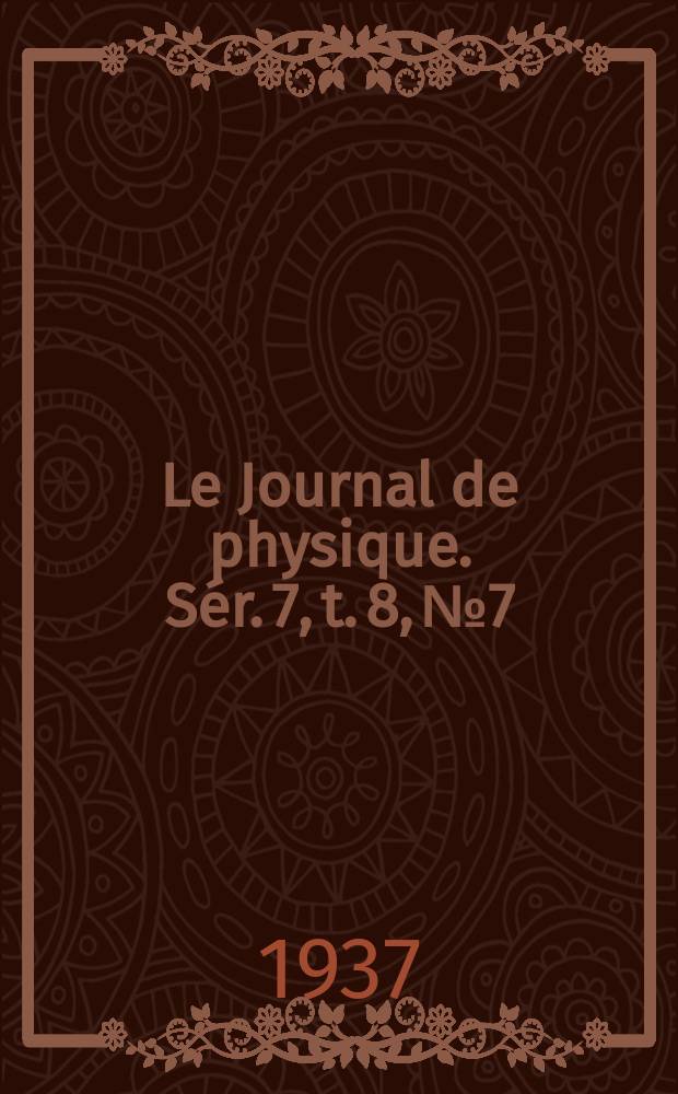 Le Journal de physique. Sér. 7, t. 8, № 7