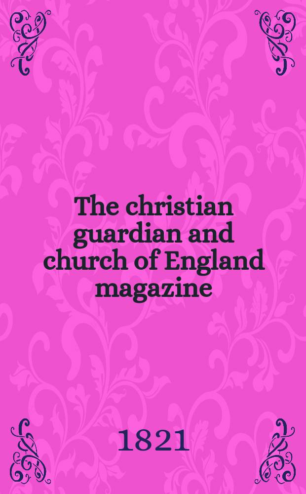 The christian guardian and church of England magazine : of a new and enlarged series. Vol. 13, № 3 (158)