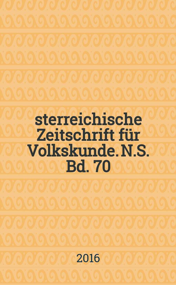 Österreichische Zeitschrift für Volkskunde. N.S. Bd. 70 (119), Указ.