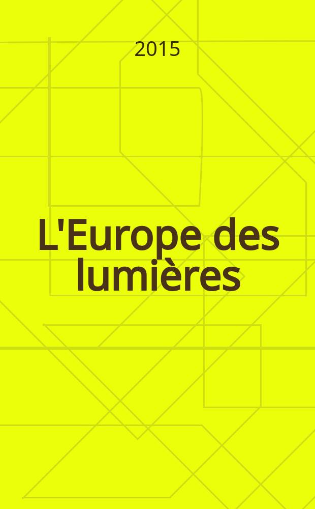 L'Europe des lumières = Europa der Aufklärung : œuvres choisies de Éva H. Balázs = Европа эпохи Просвещения