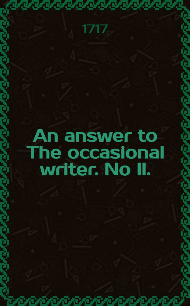 An answer to The occasional writer. No II.