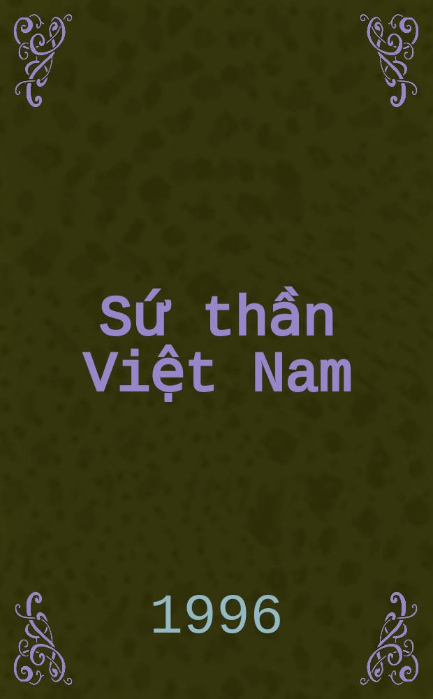 Sứ thần Việt Nam = Послы Вьетнама: Справочник