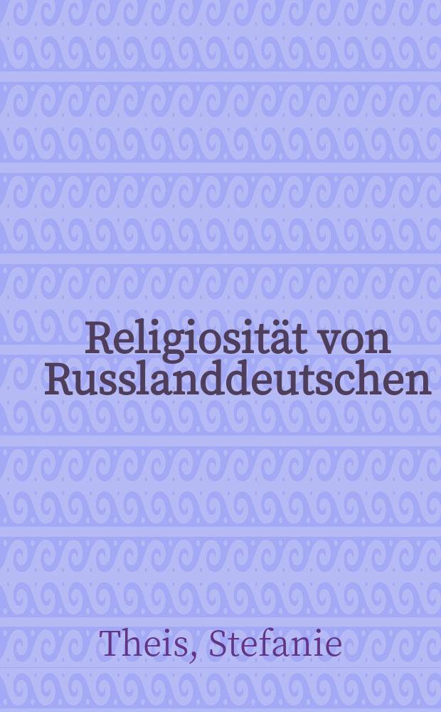 Religiosität von Russlanddeutschen