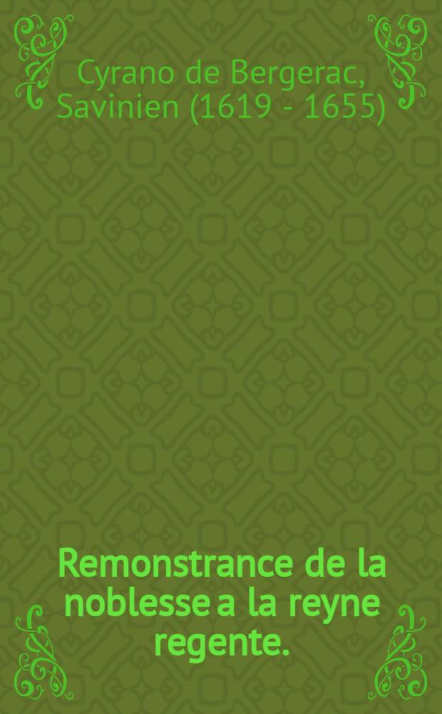Remonstrance de la noblesse a la reyne regente. : Pour la paix // [Remonstrances des trois estats, a la reyne regente]