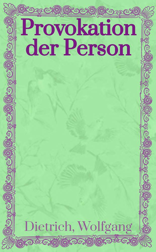 Provokation der Person : Nikolai Berdjajew in den Impulsen seines Denkens = Серия: Провокация личности. = Николай Бердяев: жизнь и труды.