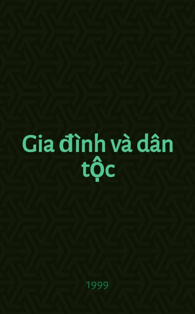 Gia đ&igrave;nh v&agrave; d&acirc;n tộc = Семья и нация