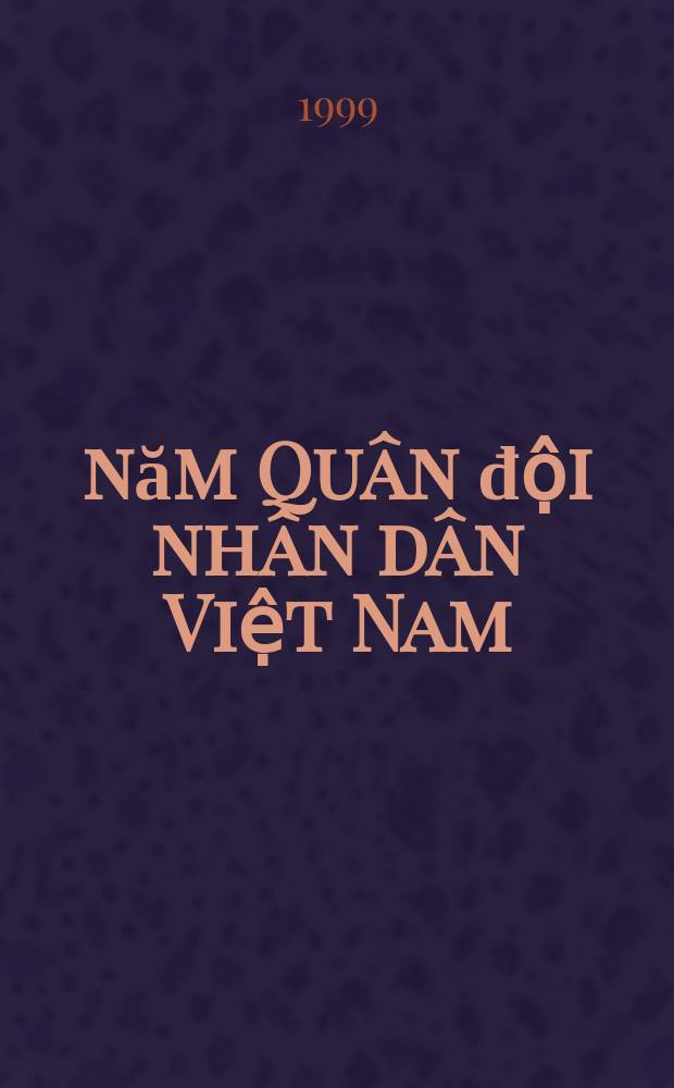 55 năm Quân đội nhân dân Việt Nam: Biên niên sự kiện = 55 лет Народной армии Вьетнама: Хронология событий
