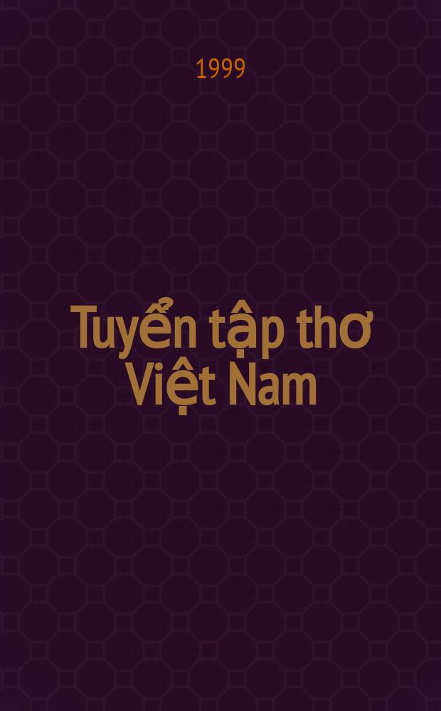 Tuyển tập thơ Việt Nam: Giai đoạn chống Mỹ cứu nước = Избранная вьетнамская поэзия: Период войны Сопротивления
