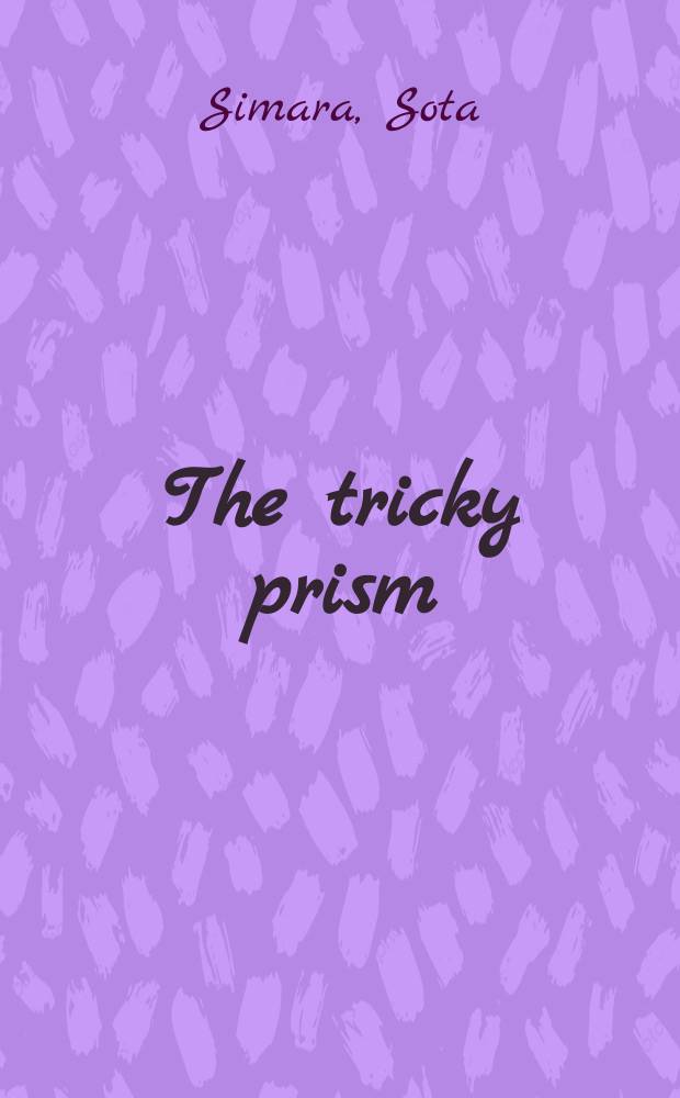 The tricky prism