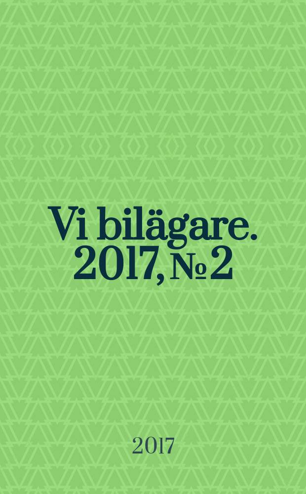 Vi bilägare. 2017, № 2