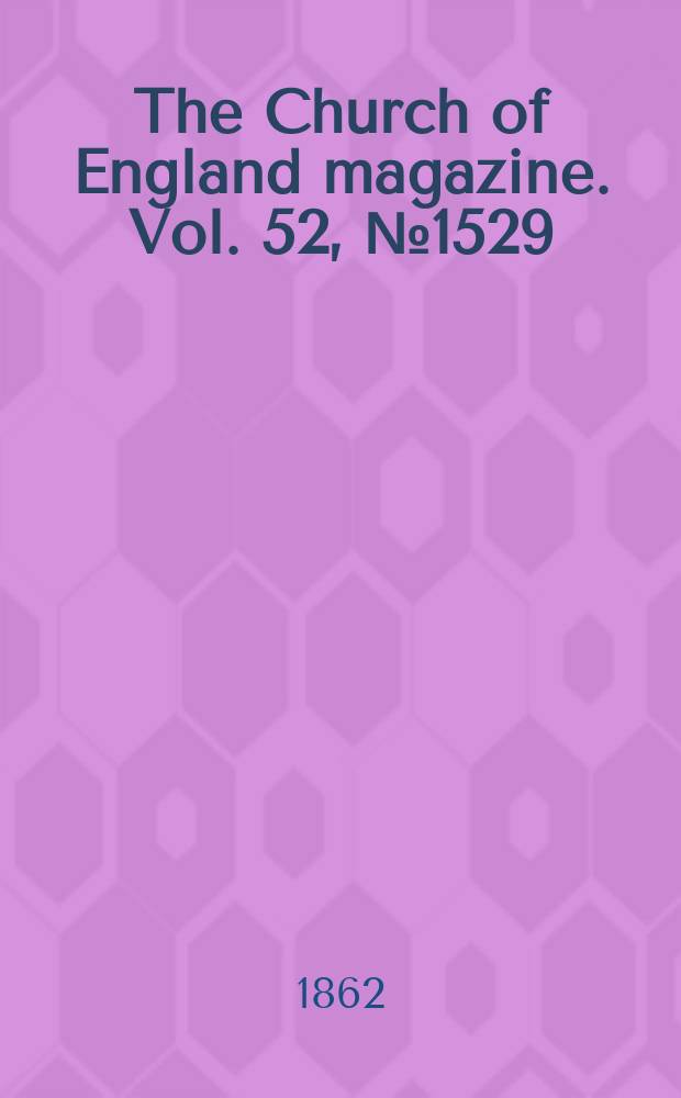The Church of England magazine. Vol. 52, № 1529