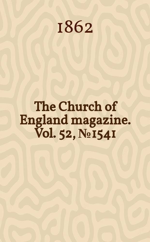 The Church of England magazine. Vol. 52, № 1541