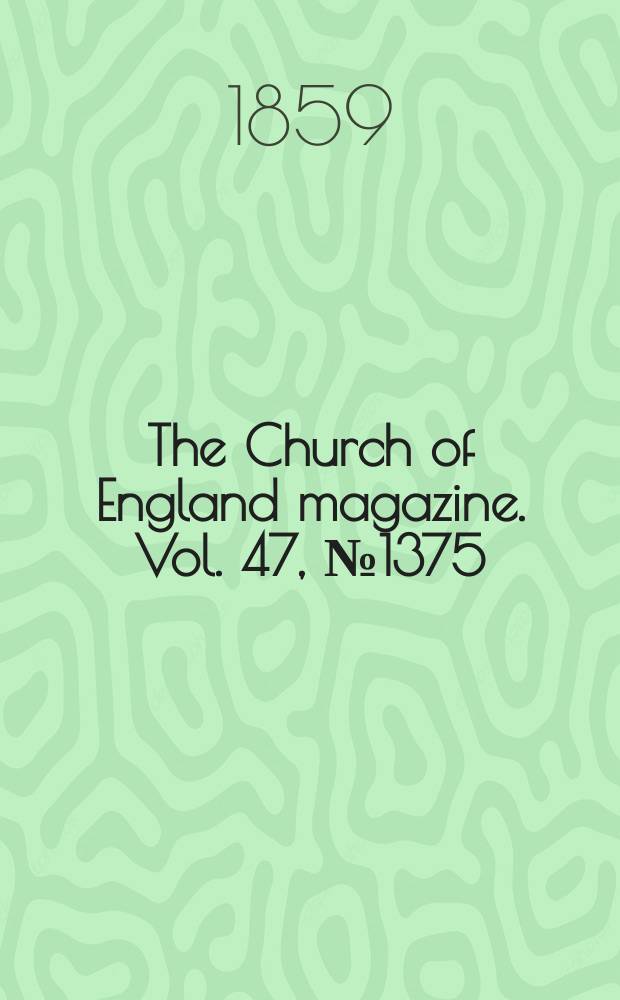 The Church of England magazine. Vol. 47, № 1375