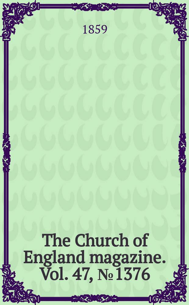 The Church of England magazine. Vol. 47, № 1376