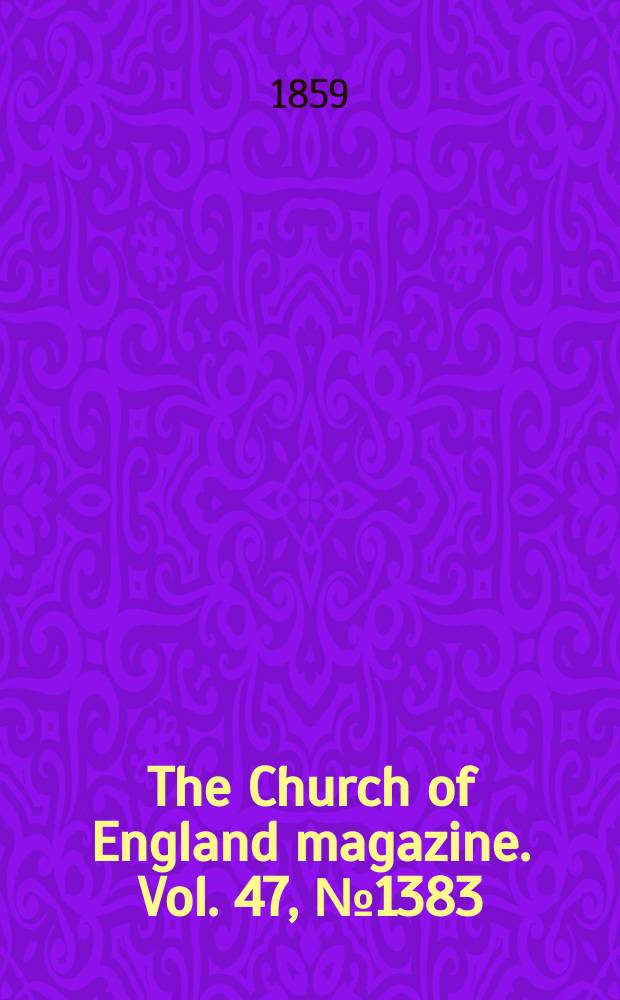 The Church of England magazine. Vol. 47, № 1383