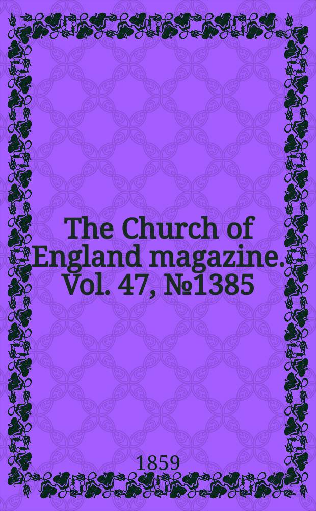 The Church of England magazine. Vol. 47, № 1385