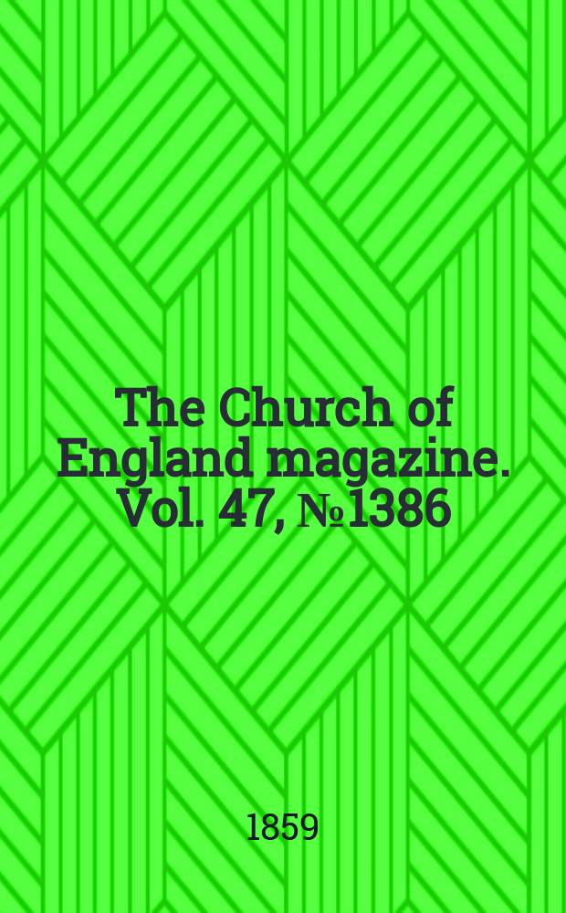 The Church of England magazine. Vol. 47, № 1386