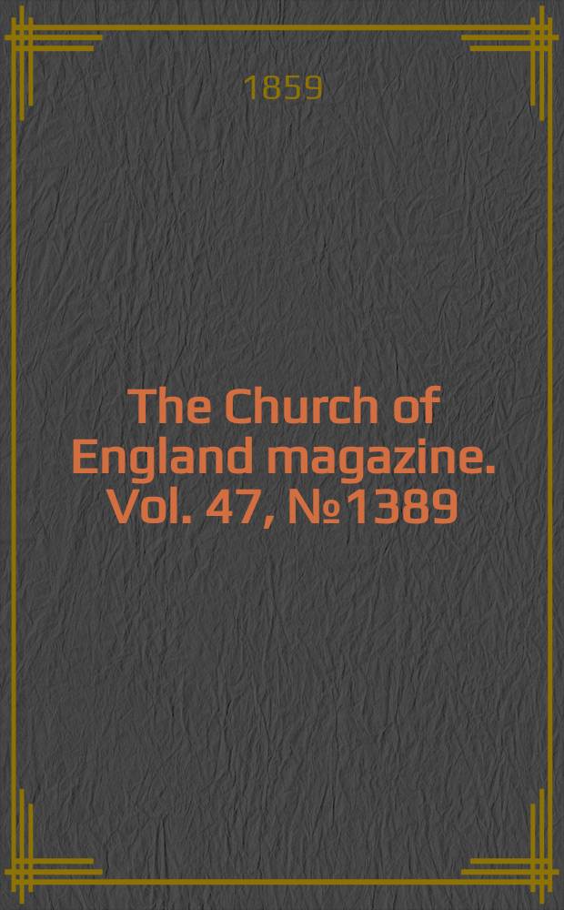 The Church of England magazine. Vol. 47, № 1389