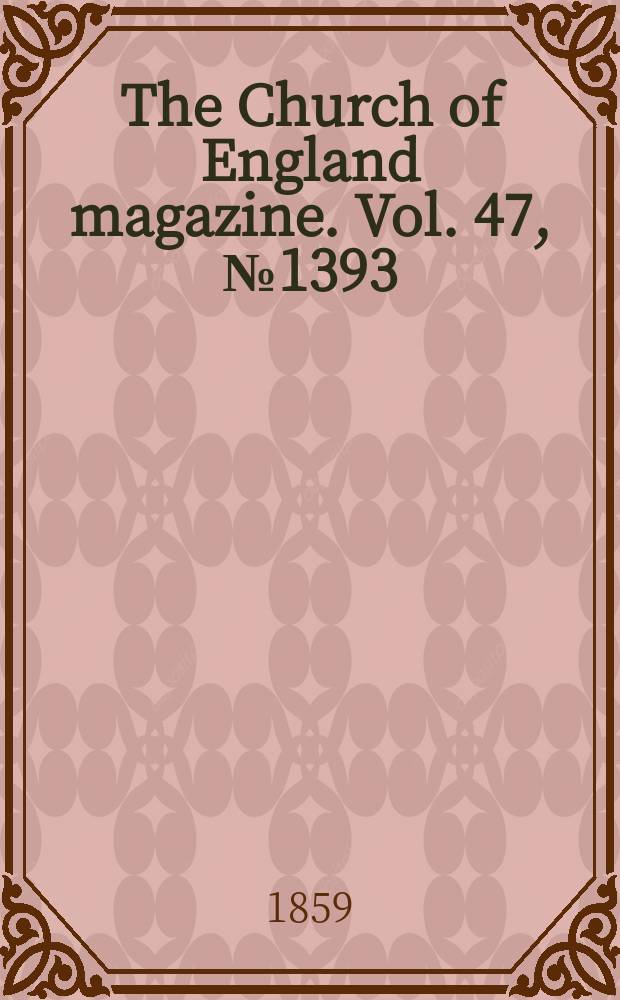 The Church of England magazine. Vol. 47, № 1393