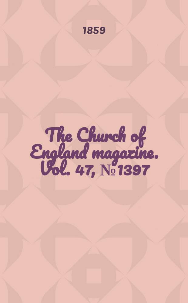 The Church of England magazine. Vol. 47, № 1397