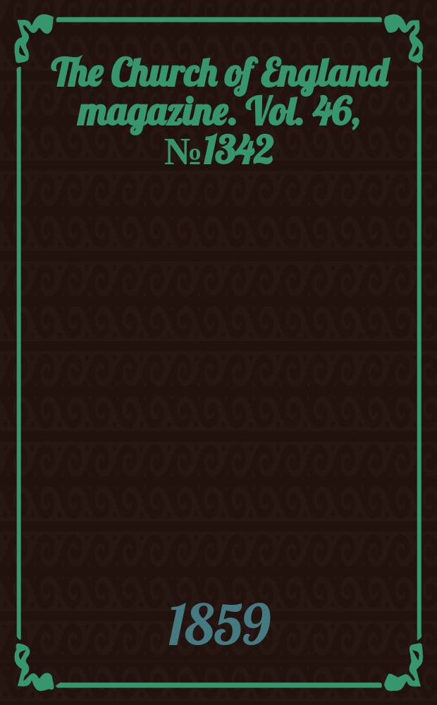 The Church of England magazine. Vol. 46, № 1342