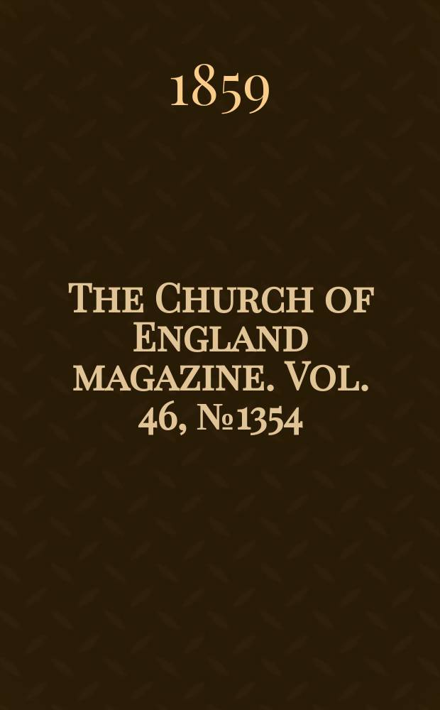 The Church of England magazine. Vol. 46, № 1354