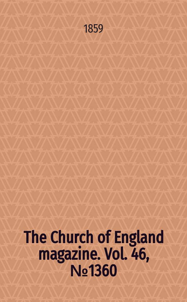 The Church of England magazine. Vol. 46, № 1360