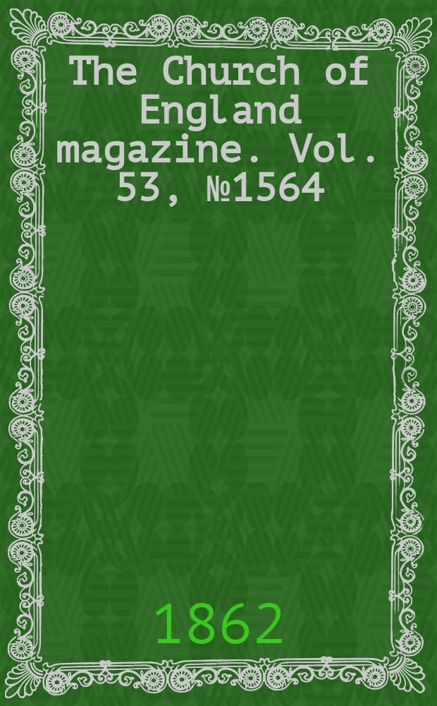 The Church of England magazine. Vol. 53, № 1564