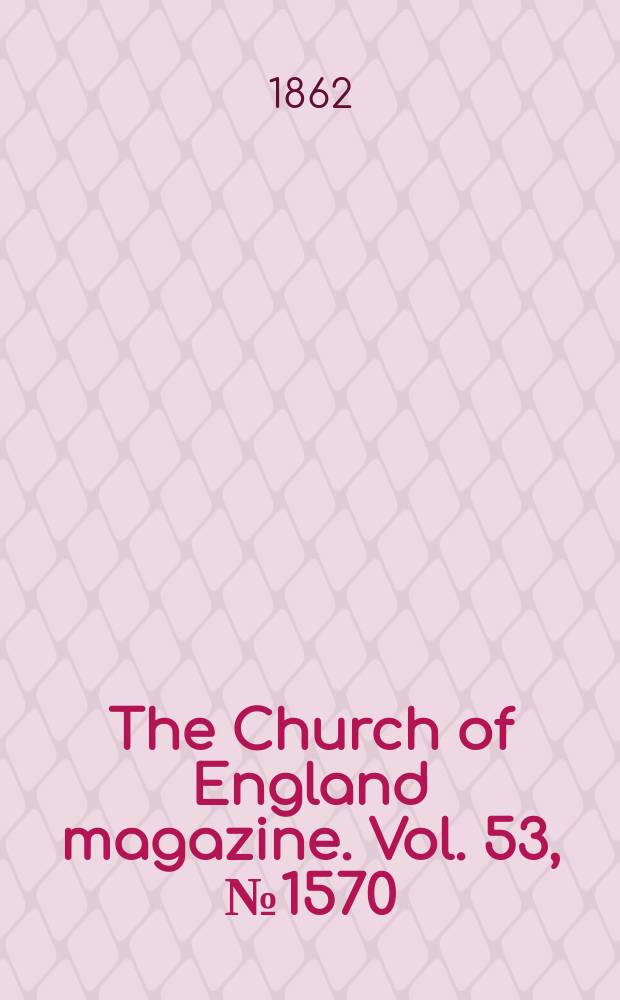 The Church of England magazine. Vol. 53, № 1570