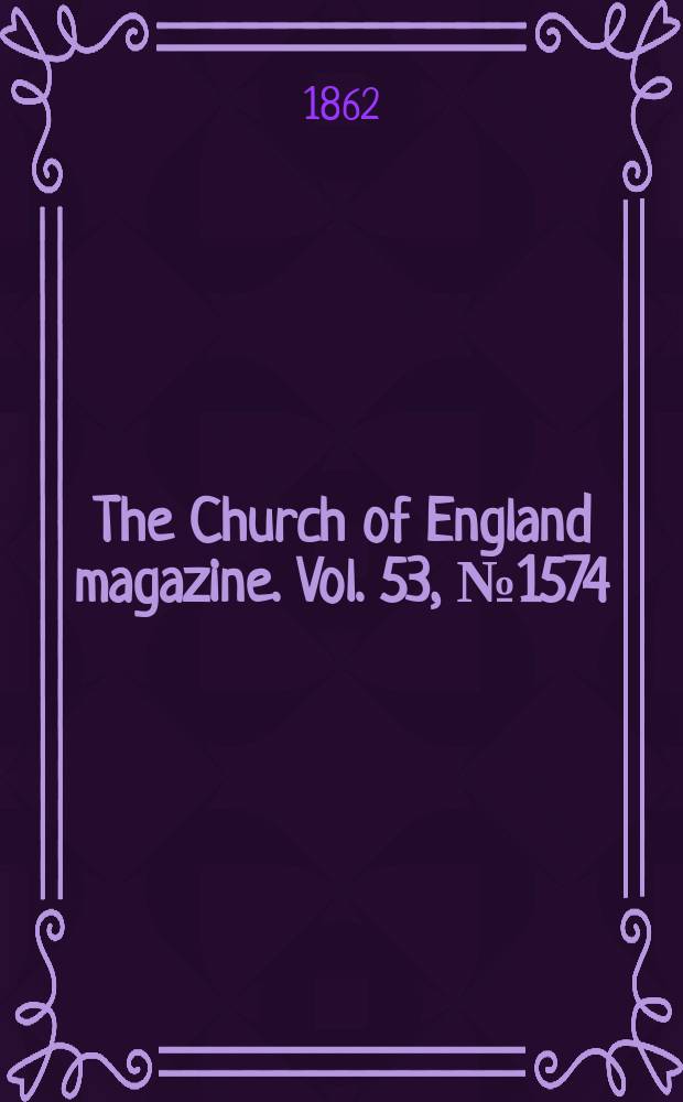 The Church of England magazine. Vol. 53, № 1574