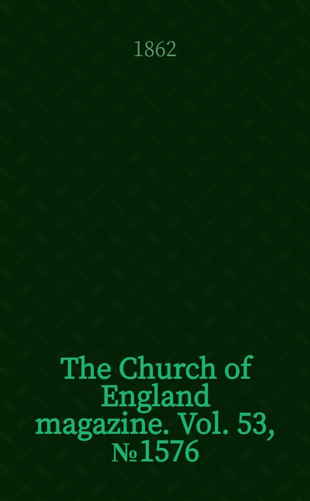 The Church of England magazine. Vol. 53, № 1576