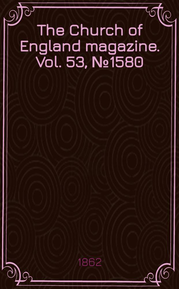 The Church of England magazine. Vol. 53, № 1580