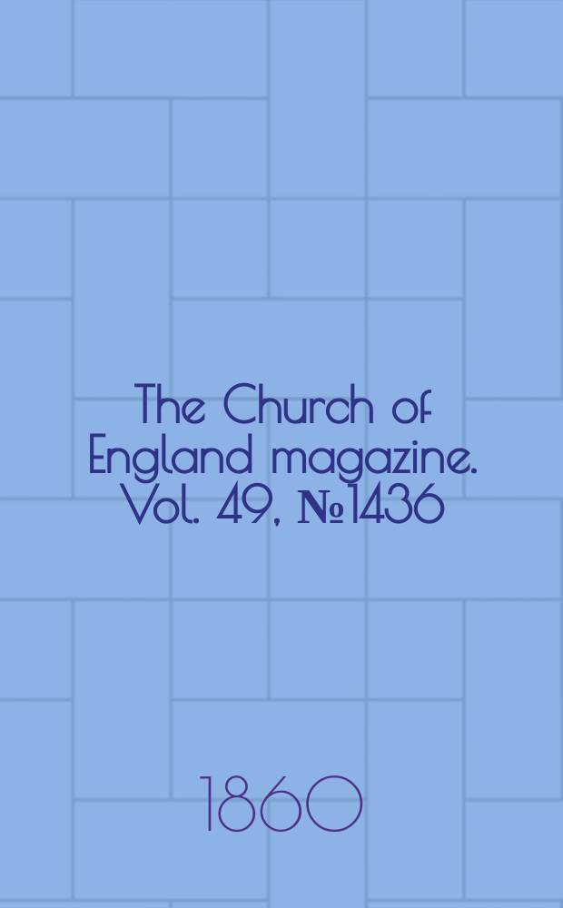The Church of England magazine. Vol. 49, № 1436