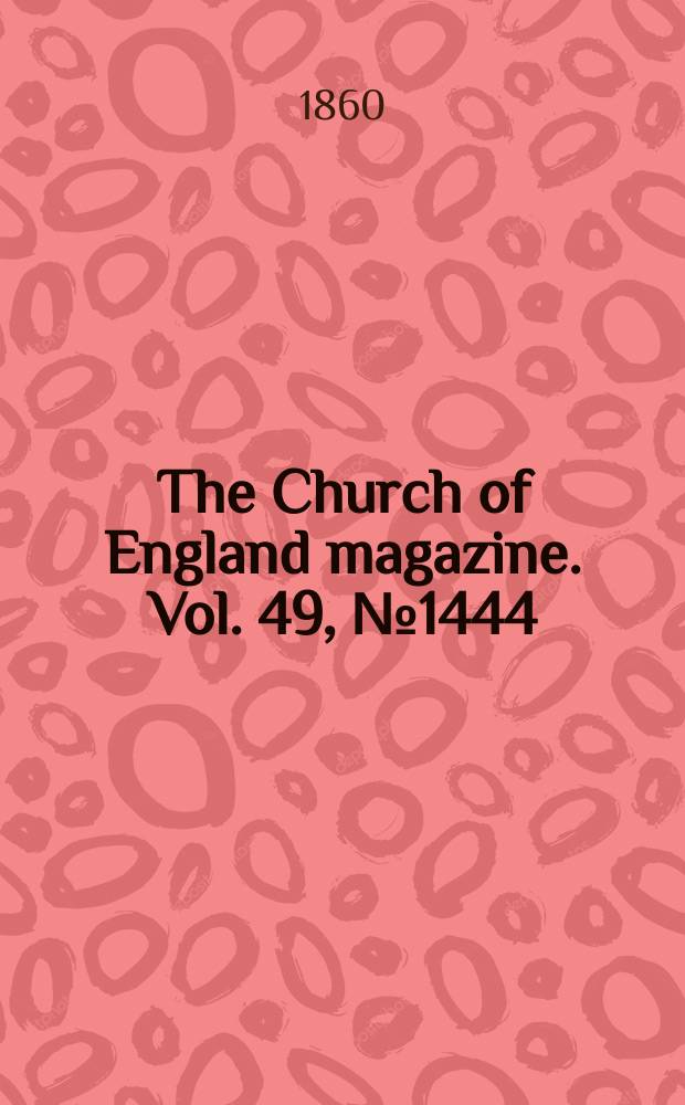 The Church of England magazine. Vol. 49, № 1444