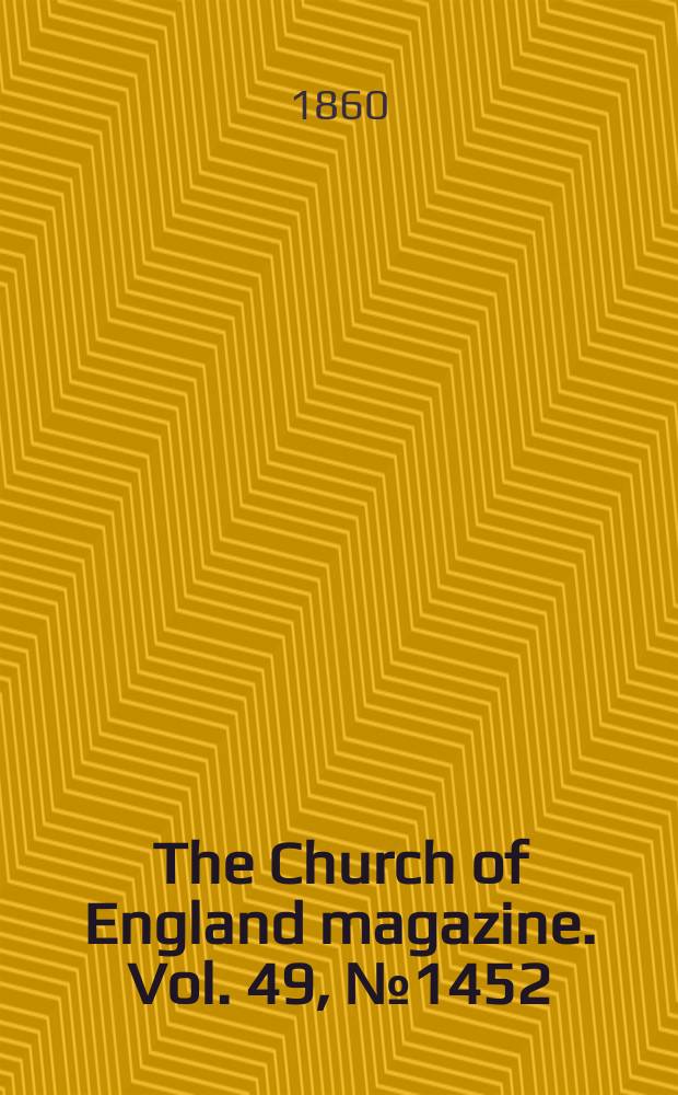 The Church of England magazine. Vol. 49, № 1452