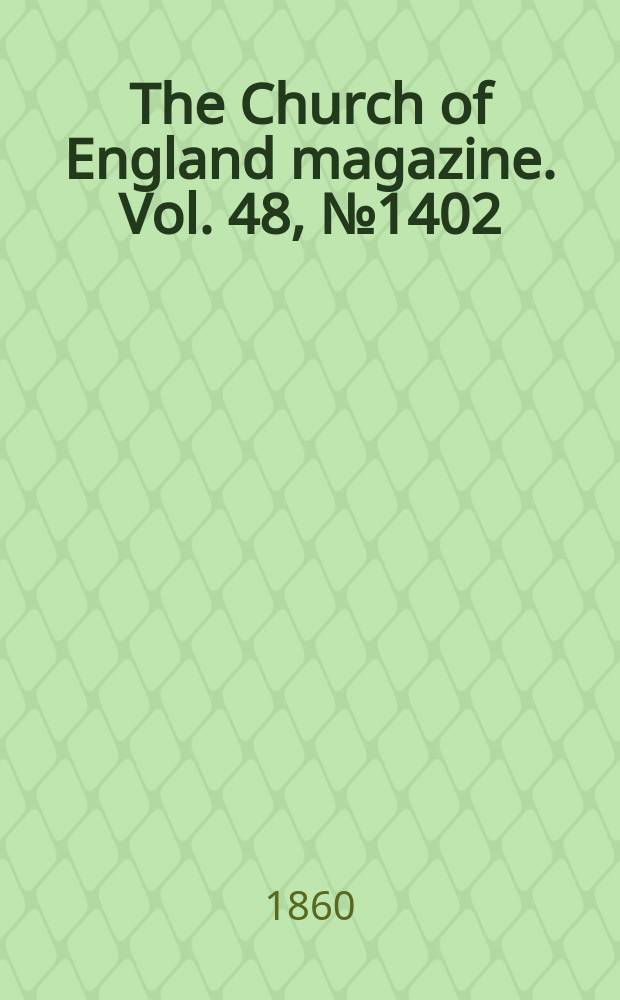 The Church of England magazine. Vol. 48, № 1402