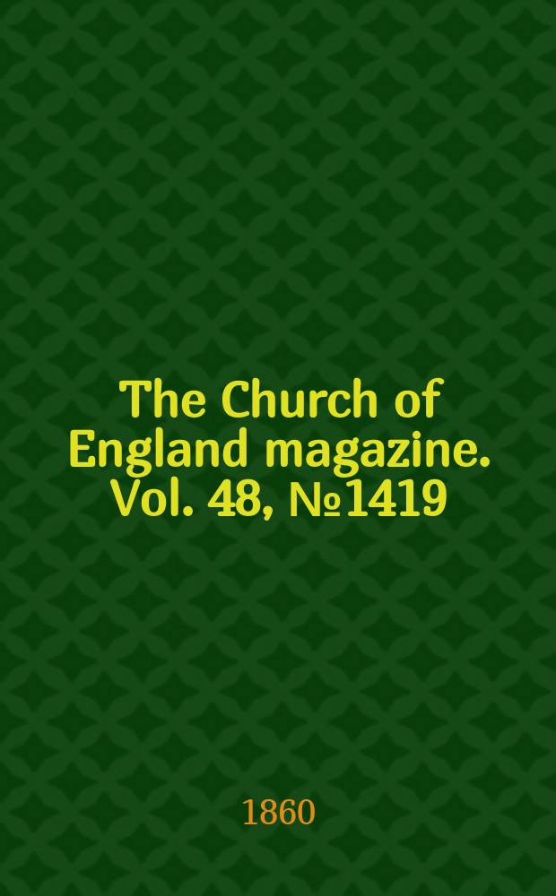 The Church of England magazine. Vol. 48, № 1419